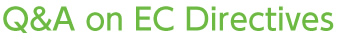 Q&A on EC Directives