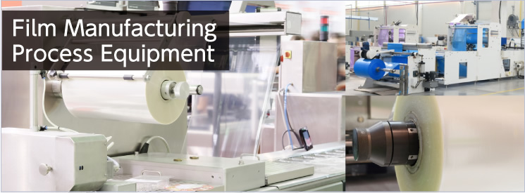 Film Manufacturing Process Equipment Film Manufacturing Process Equipment