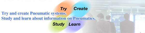 try and create Pneumatic systems. Study and learn about information on Pneumatics.
