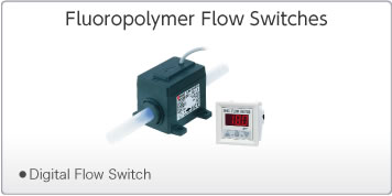 Fluoropolymer Flow Switches