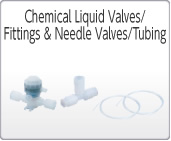 Chemical Liquid Valves,Fittings & Needle Valves,Tubing