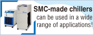 SMC-made chillers can be used in a wide range of applications! SMC-made chillers can be used in a wide range of applications!